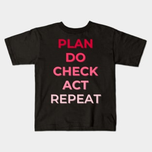 Lean Six Sigma - Plan, Do, Check, Act (PDCA) Kids T-Shirt